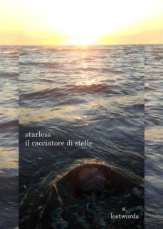 starless - il cacciatore di stelle (ebook)-9788871635637