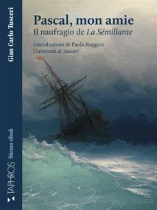 pascal mon amie. il naufragio de la sémillante (ebook)-9788874322237