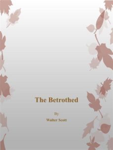 the betrothed (ebook)-walter scott-9788892588837