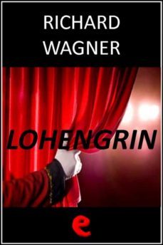 lohengrin (ebook)-richard wagner-9788897572237