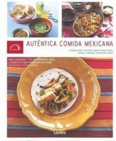 autentica comida mexicana: originales recetas para burritos, tacos, salsas y muhco mas-9789463592437