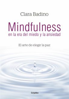 mindfulness en la era del miedo y la ansiedad (ebook)-clara badino-9789502808437