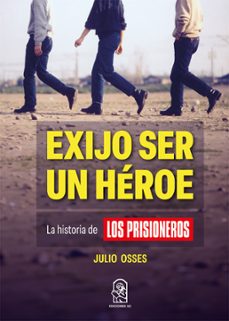 exijo ser un heroe (ebook)-julio osses muñoz-9789561431737