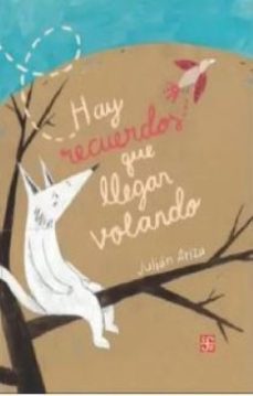 hay recuerdos que llegan volando-julian ariza-9789585197237