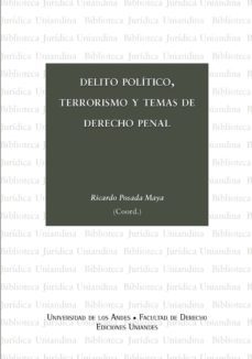 delito politico, terrorismo y temas de derecho penal (ebook)-ricardo posada maya-9789586955737