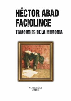 -hector abad faciolince-9789587049237