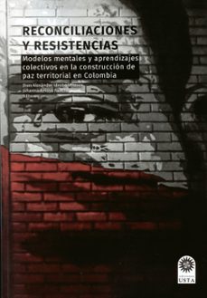 reconciliaciones y resistencias-jhon alexander y otro editores idrobo velasco-9789587821437