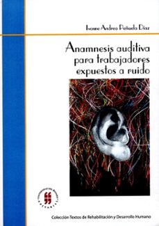 anamnesis auditiva para trabajadores expuestos a ruido (ebook)-ivonne andrea peñuela diaz-9789588378237