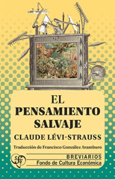 el pensamiento salvaje-claude levi strauss-9789681609337