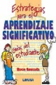 estrategias para el aprendizaje significativo: guias del estudian te-rocio quesada-9789681863937