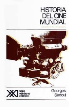 historia del cine mundial: desde los origenes-georges sadoul-9789682305337
