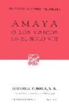 amaya o los vascos en el siglo viii-9789684522237