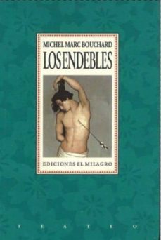 los endebles-michel marc bouchard-9789686773637