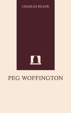 peg woffington (ebook)-charles reade-9789710720637