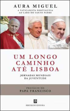 um longo caminho até lisboa-aura miguel-9789722545037
