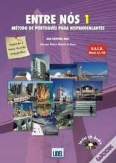 entre nos 1 (livro aluno + cd-audio): curso de portugues para his panohablantes-ana sousa dias-9789727577637