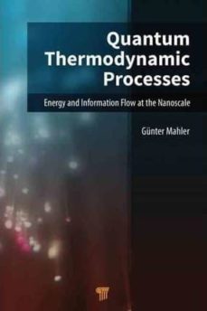 quantum thermodynamic processes: energy and information flow at the nanoscale-9789814463737