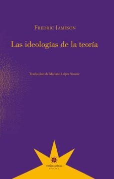 las ideologias de la teoria-fredric jameson-9789871673537
