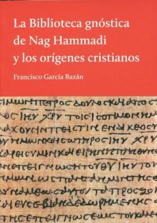 la biblioteca gnostica de nag hammadi y los origenes cristianos-9789872989637