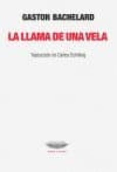 la llama de una vela-gaston bachelard-9789873743337