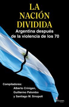 la nacion dividida (ebook)-alberto jorge crinigan-guillermo palombo-santiago mario sinopoli-9789873959837