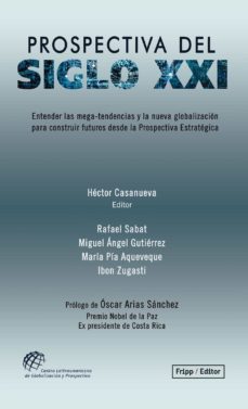 prospectiva del siglo xxi (ebook)-hector casanueva-9789874860637