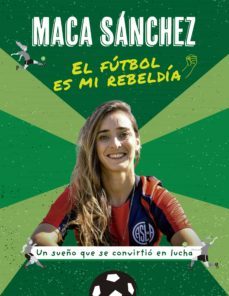 el futbol es mi rebeldia (ebook)-macarena sanchez-9789874924537