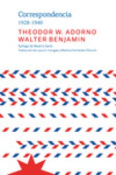 correspondencia 1928-1940 theodor w. adorno walter benjamin-theodor w. adorno-walter benjamin-9789877122237