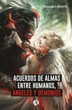 acuerdos de alma entre humanos, angeles y demonios (ebook)-natalia f. huarte-9789878703237
