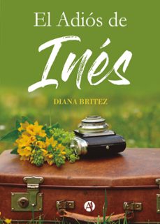 el adios de ines (ebook)-diana britez-9789878747637