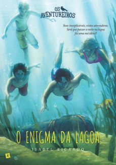 os aventureiros e o enigma da lagoa (ebook)-isabel ricardo-9789896378837