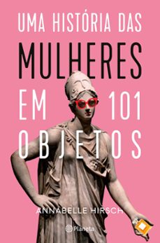 uma historia das mulheres em 101 objetos (ebook)-annabelle hirsch-9789897778537