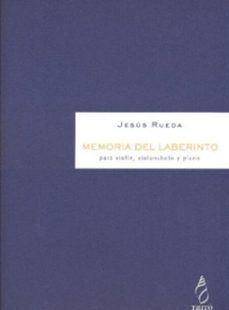 memoria del laberinto, per a violi, violoncel i piano (ebook)-jesús rueda-9790692043737