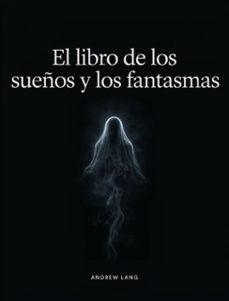 el libro de los sueños y los fantasmas (ebook)-andrew lang-9791222611037