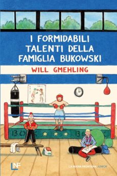 i formidabili talenti della famiglia bukowski (ebook)-will gmehling-9791280176837