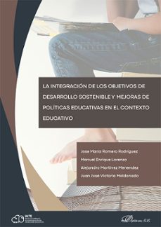 la integracion de los objetivos de desarrollo sostenible y mejoras de politicas educativas en el contexto educativo. (ebook)-jose maria romero rodriguez-9791370064037
