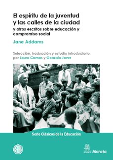 el espiritu de la juventud y las calles de la ciudad y otros escr itos sobre educ-jane addams-9791387510237