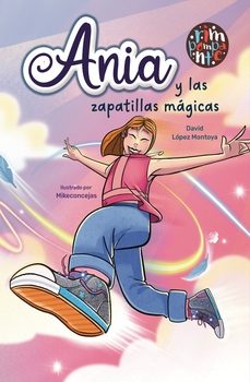ania y las zapatillas magicas-david lopez montoya-9791387616137