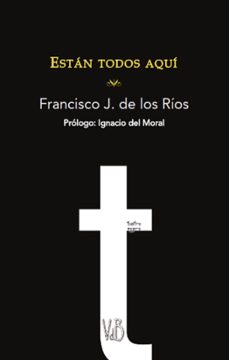 estan todos aqui-francisco jose de los rios-9791387644437