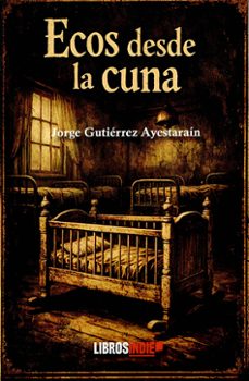 ecos desde la cuna-jorge gutierrez ayestarain-9791387659837