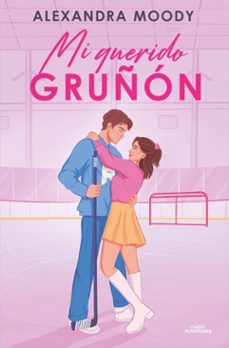 mi querido gruñon (ebook)-alexandra moody-9791387741037