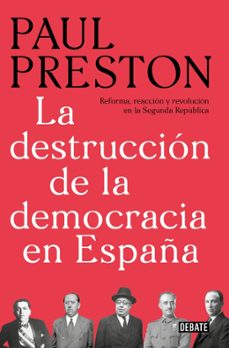 la destrucción de la democracia en españa-paul preston-9791388092237