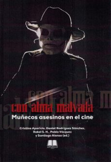 con alma malvada. muñecos asesinos en el cine-9791399212037