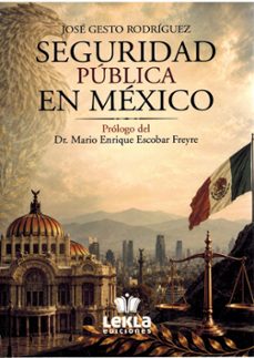 seguridad pública en méxico-jose gesto rodriguez-9791399274837