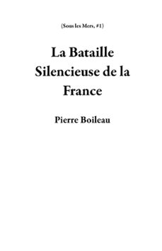 la bataille silencieuse de la france (ebook)-pierre boileau-9798223287537