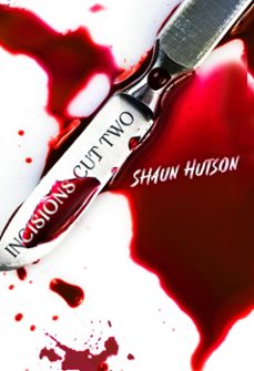 incisions: cut two (ebook)-shaun hutson-9798223922537