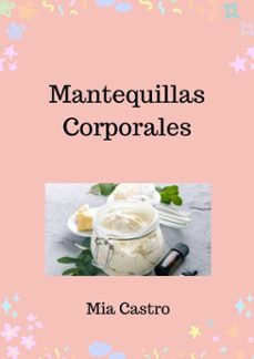 mantequillas corporales (ebook)-mia castro suarez-9798224506637