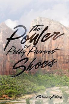 the  power of  polly parrot shoes (ebook)-mirreo nelson-9798231784837
