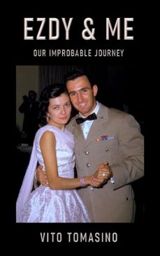 ezdy &amp; me, our improbable journey (ebook)-vito tomasino-9798232951337