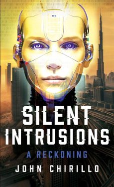 silent intrusions: a reckoning (ebook)-john chirillo-9798233116537